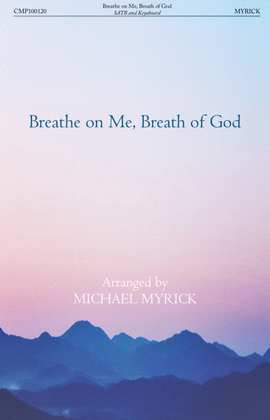 Book cover for Breathe on Me, Breath of God - SATB and Soprano Descant