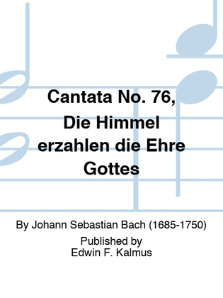 Book cover for Cantata No. 76, Die Himmel erzahlen die Ehre Gottes