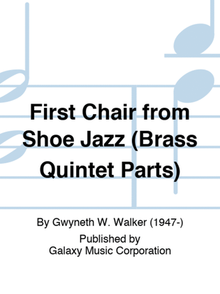 First Chair from Shoe Jazz (Brass Quintet Parts)