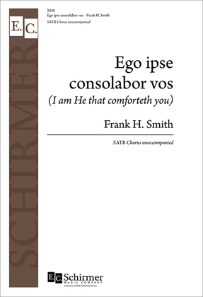 Ego ipse consolabor vos (I Am He That Comforteth You)