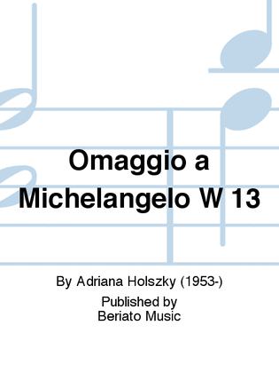 Omaggio a Michelangelo W 13
