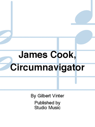 James Cook, Circumnavigator
