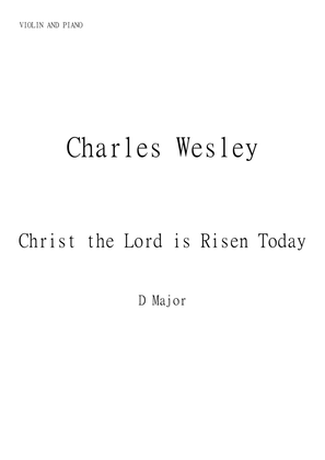 Christ the Lord is Risen Today (Jesus Christ is Risen Today) for Violin and Piano in D major. Interm