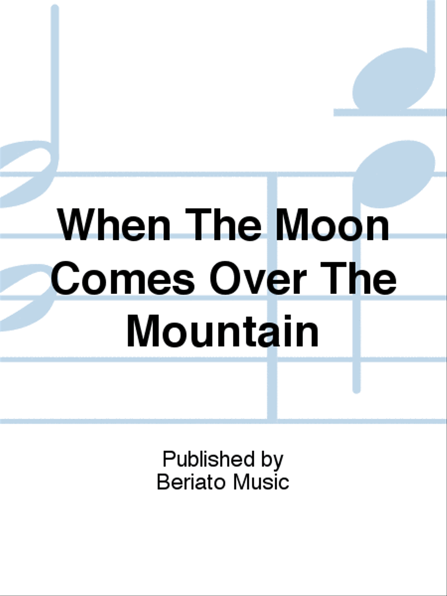 When The Moon Comes Over The Mountain Piano, Vocal, Guitar scores gallery preview page 1