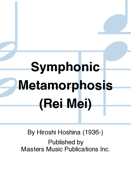 Symphonic Metamorphosis (Rei Mei)