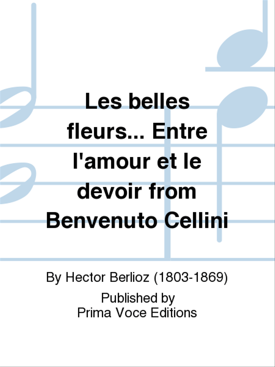 Les belles fleurs... Entre l'amour et le devoir from Benvenuto Cellini Soprano Voice scores gallery preview page 1