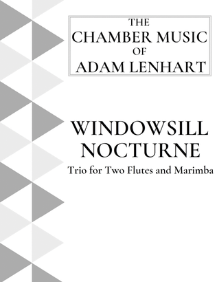 Book cover for Windowsill Nocturne (Trio for Two Flutes and Marimba/Vibes)