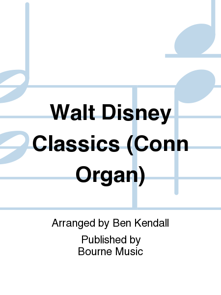 Walt Disney Classics (Conn Organ)