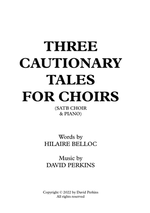 Three Cautionary Tales for Choirs