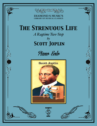 The Strenuous Life (A Ragtime Two-Step) - Scott Joplin - Piano Solo