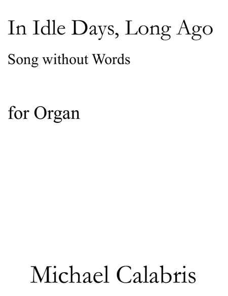 In Idle Days, Long Ago (Song without Words) (for Organ) Organ Solo - Digital Sheet Music