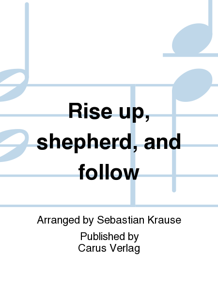 Rise up, shepherd, and follow image number null