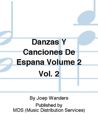 Danzas y Canciones de Espana Volume 2 Vol. 2