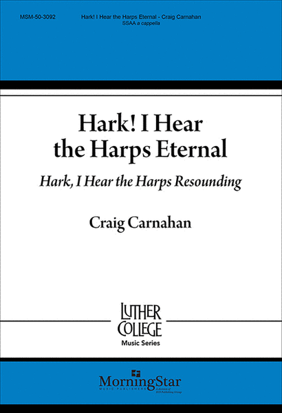 Hark! I Hear the Harps Eternal: Hark, I Hear the Harps Resounding
