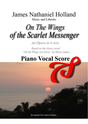 Opera On the Wings of the Scarlet Messenger Piano Vocal Score