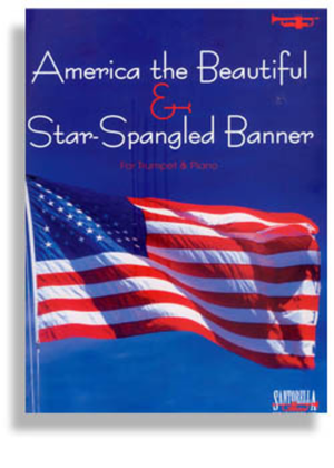 Book cover for Star Spangled Banner and America the Beautiful for Trumpet and Piano
