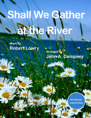 Book cover for Shall We Gather at the River (Trio for Clarinet, Cello and Piano)