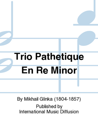 Trio Pathetique En Re Minor