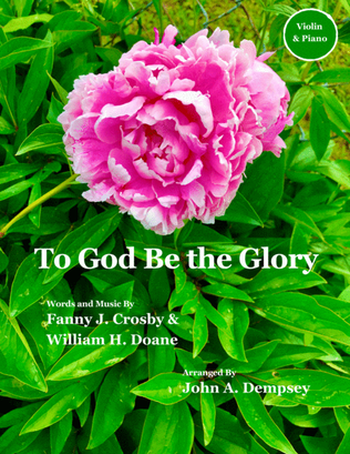 Book cover for To God Be the Glory (Violin and Piano)