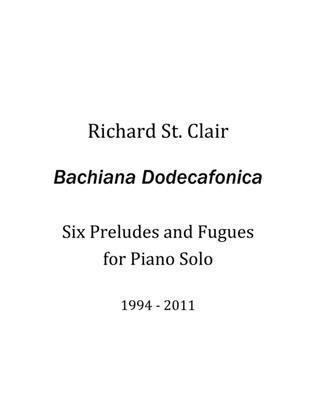 Bachiana Dodecafonica - 6 Preludes and Fugues for Solo Piano