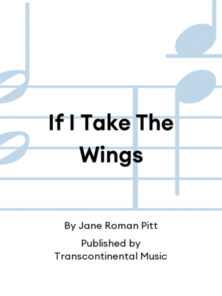 Book cover for If I Take The Wings