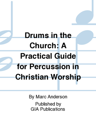 Book cover for Drums in the Church: A Practical Guide for Percussion in Christian Worship