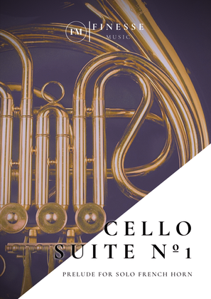 Book cover for Cello Suite No. 1 (Prelude) For Solo French Horn