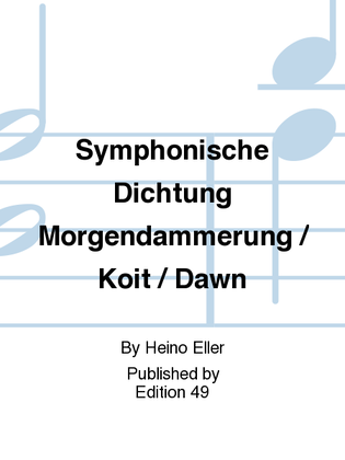 Book cover for Symphonische Dichtung Morgendammerung / Koit / Dawn