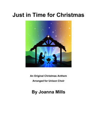 Book cover for Just in Time for Christmas (An Original Christmas Anthem for Unison Choir)