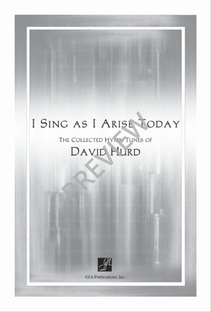 I Sing As I Arise Today