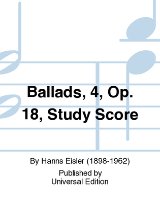 Ballads, 4, Op. 18, Study Score