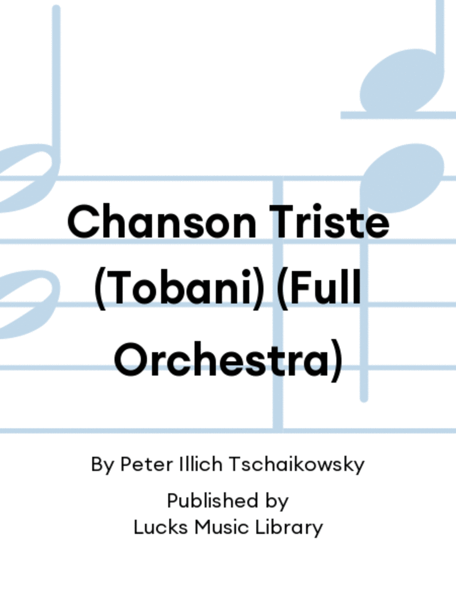 Chanson Triste (Tobani) (Full Orchestra)