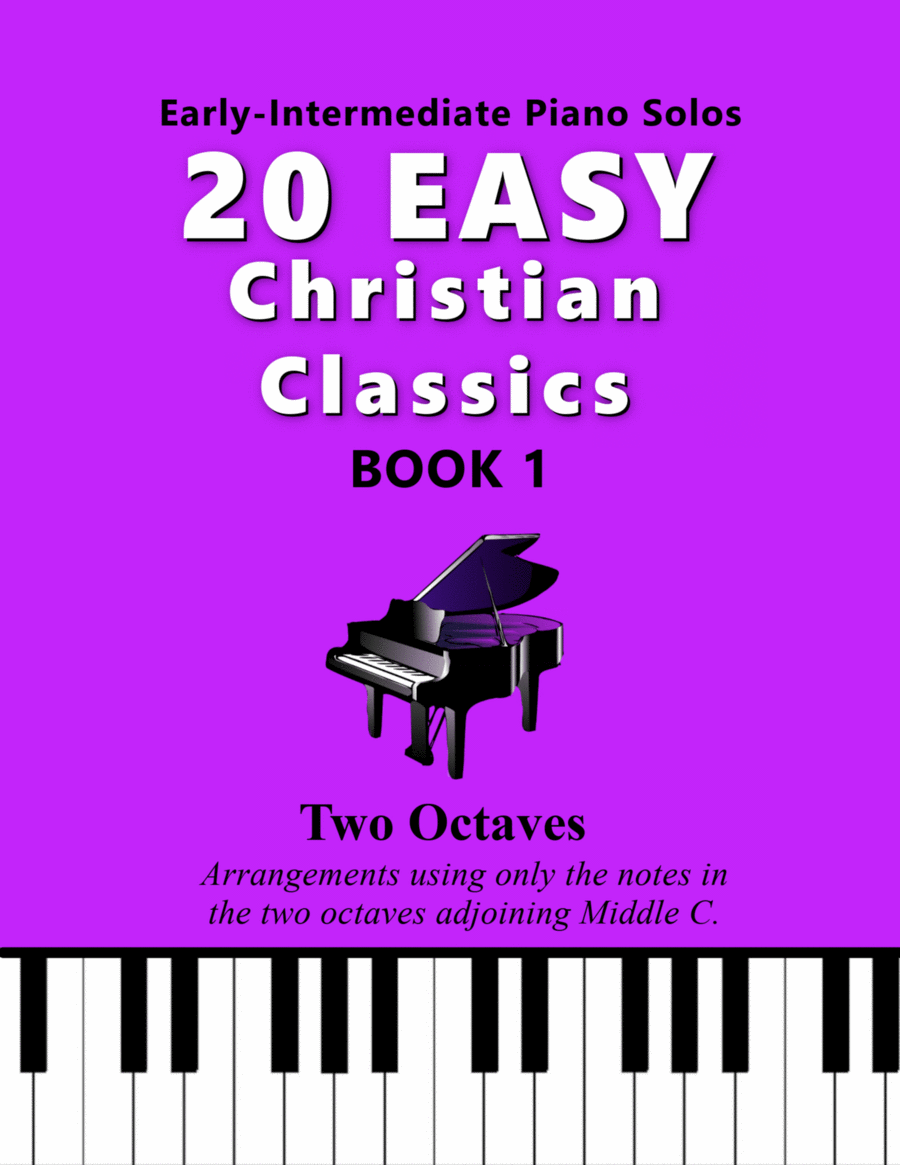 20 Easy Christian Classics, BOOK 1 (Two Octave, Early-Intermediate Piano) image number null