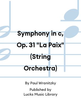Symphony in c, Op. 31 "La Paix" (String Orchestra)