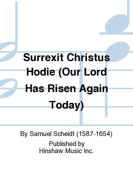 Surrexit Christus Hodie (Our Lord Has Risen Again Today)