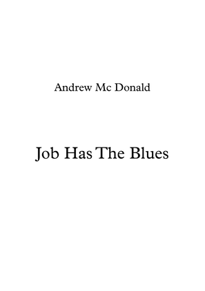 Job Has The Blues