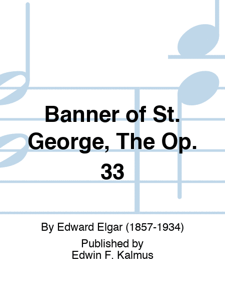 Banner of St. George, The Op. 33