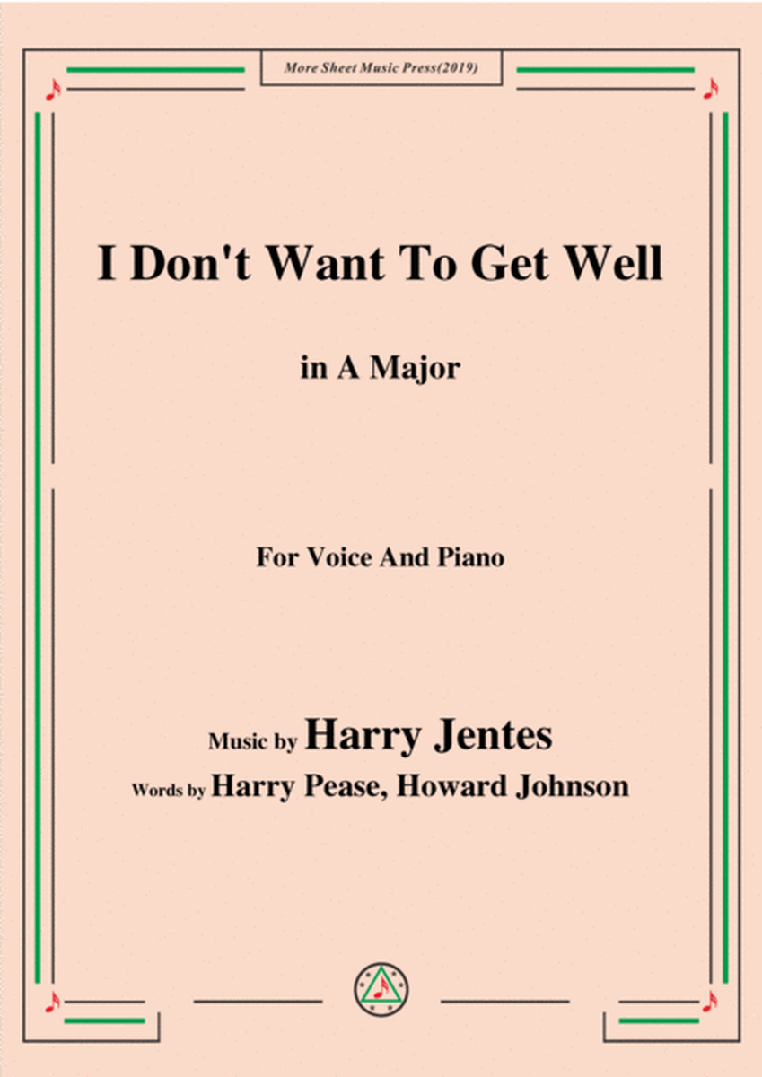 Harry Jentes-I Don't Want To Get Well,in A Major,for Voice&Piano image number null
