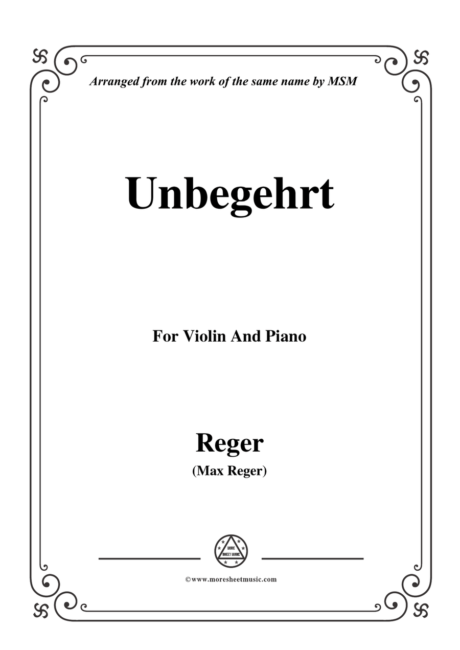 Reger-Unbegehrt,for Violin and Piano