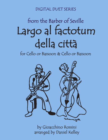 Largo al Factotum from Rossini's Barber of Seville for Duet - Two Cellos or Two Bassoons (or Cello
