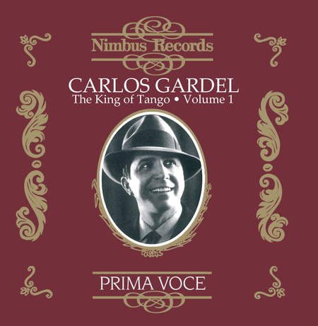 Carlos Gardel - The King of Tango, Volume 1