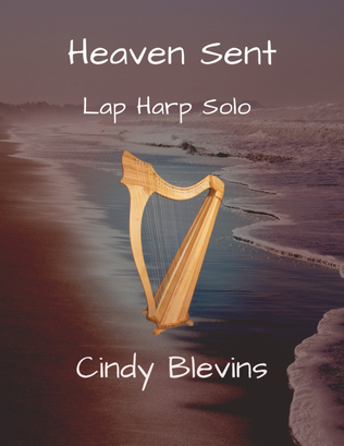 Heaven Sent, original solo for Lap Harp