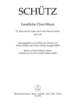 Book cover for Selig sind die Toten, die in dem Herren sterben SWV 391 (No. 23 from "Geistliche Chor-Music" (1648))