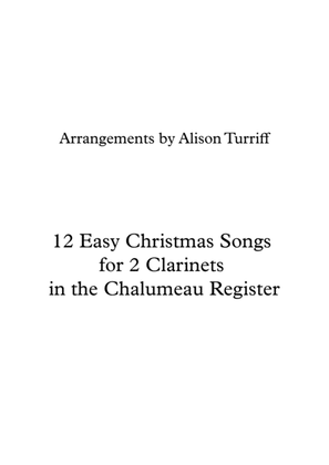 12 Easy Christmas Duets for Clarinet (in the Chalumeanu register)