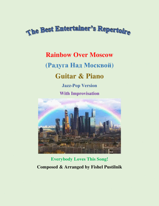 "Rainbow Over Moscow" ("Радуга Над Москвой")-Piano Background for Guitar and Piano (With Improvisati