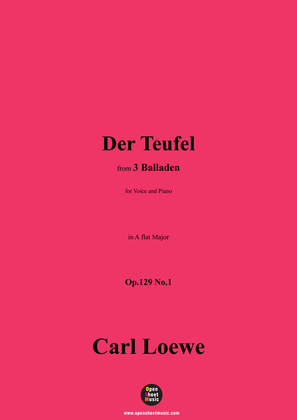 C. Loewe-Der Teufel,in A flat Major,Op.129 No.1