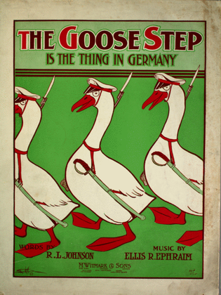 The Goose Step (is the Thing in Germany)