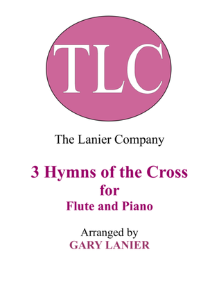 Book cover for Gary Lanier: 3 HYMNS of THE CROSS (Duets for Flute & Piano)