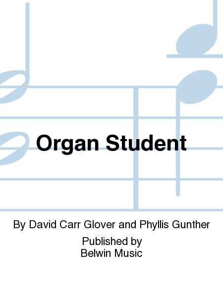 Organ Student