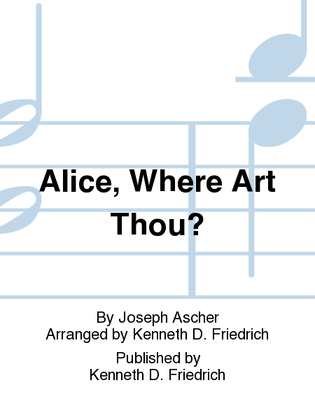 Book cover for Alice, Where Art Thou?